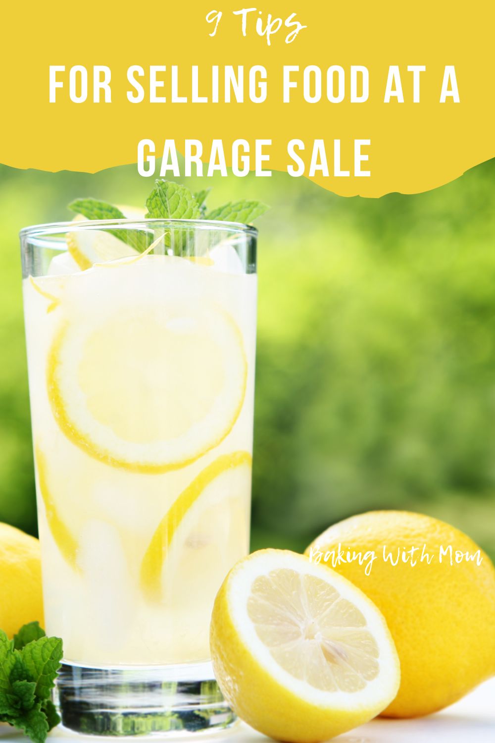 9 tips for selling food at a garage sale with a glass of lemonade. 