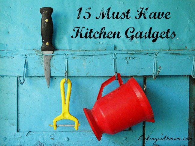 15 must have kitchen gadgets