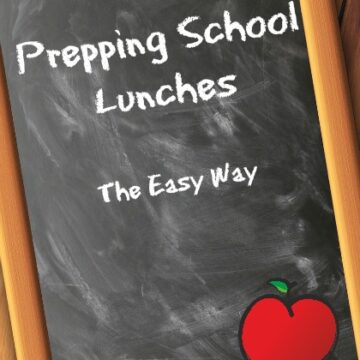 Prepping School Lunches ahead of time makes morning run much smoother. A few tips to help you on a school morning