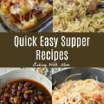 Quick Easy Supper Recipes-don't worry moms, we got you covered. Easy recipes: slow cooker recipes, one dish recipes, delicious recipes