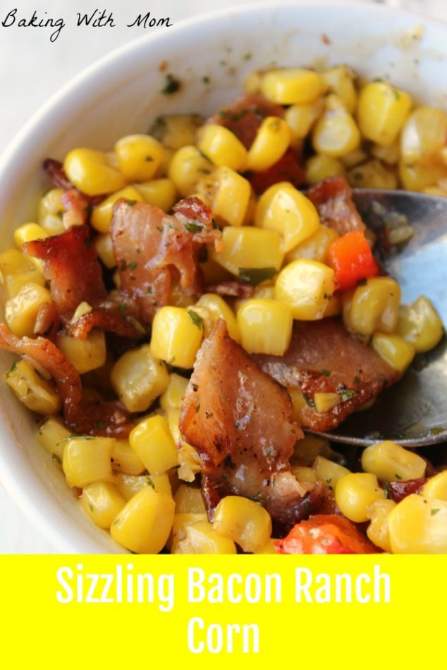 Sizzling Bacon Ranch Corn with bacon and red peppers