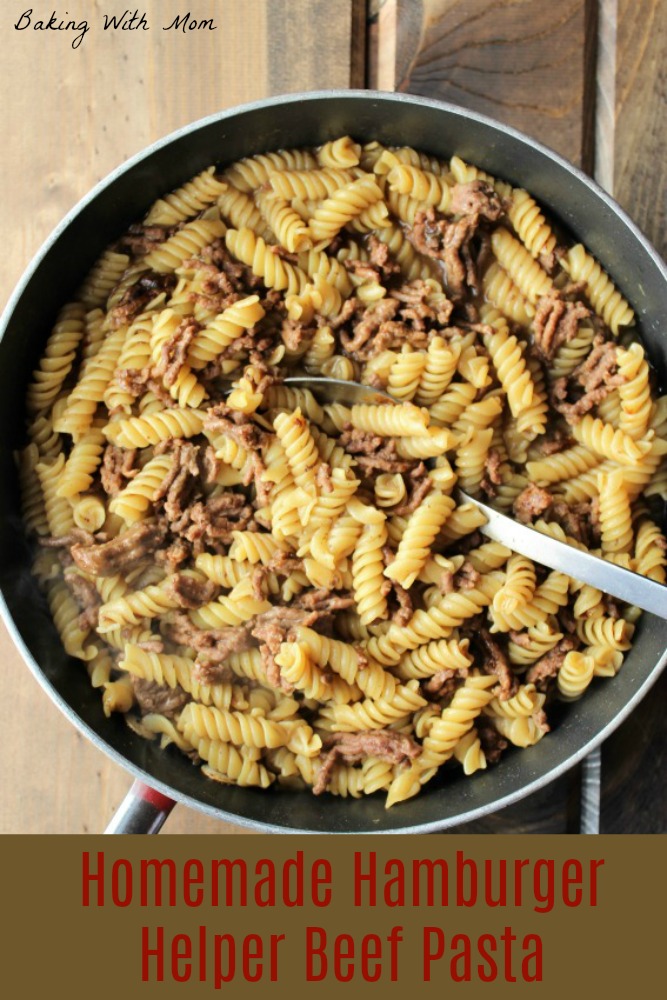 Homemade Hamburger Helper Beef Pasta - Baking With Mom