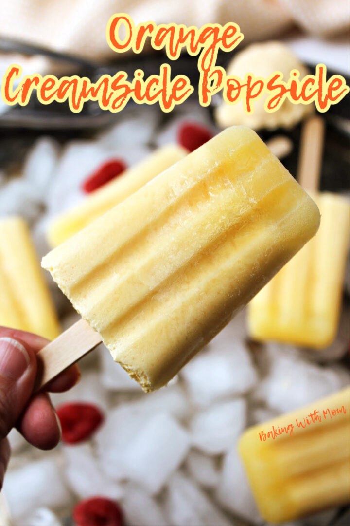 Homemade Orange Creamsicle Popsicles Baking With Mom