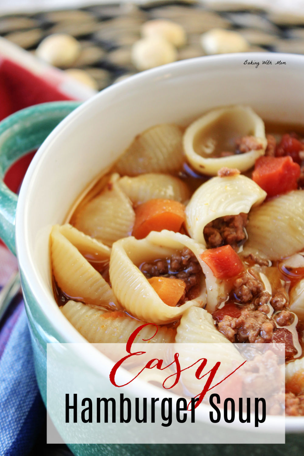 So Easy Hamburger Soup - Baking With Mom
