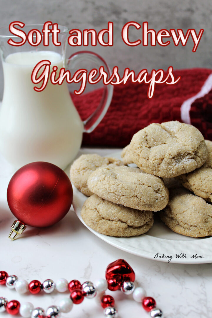 Soft And Chewy Gingersnaps Baking With Mom